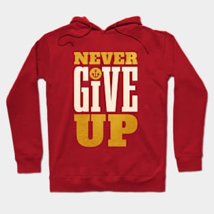 NEVER GIVE UP Hoodie